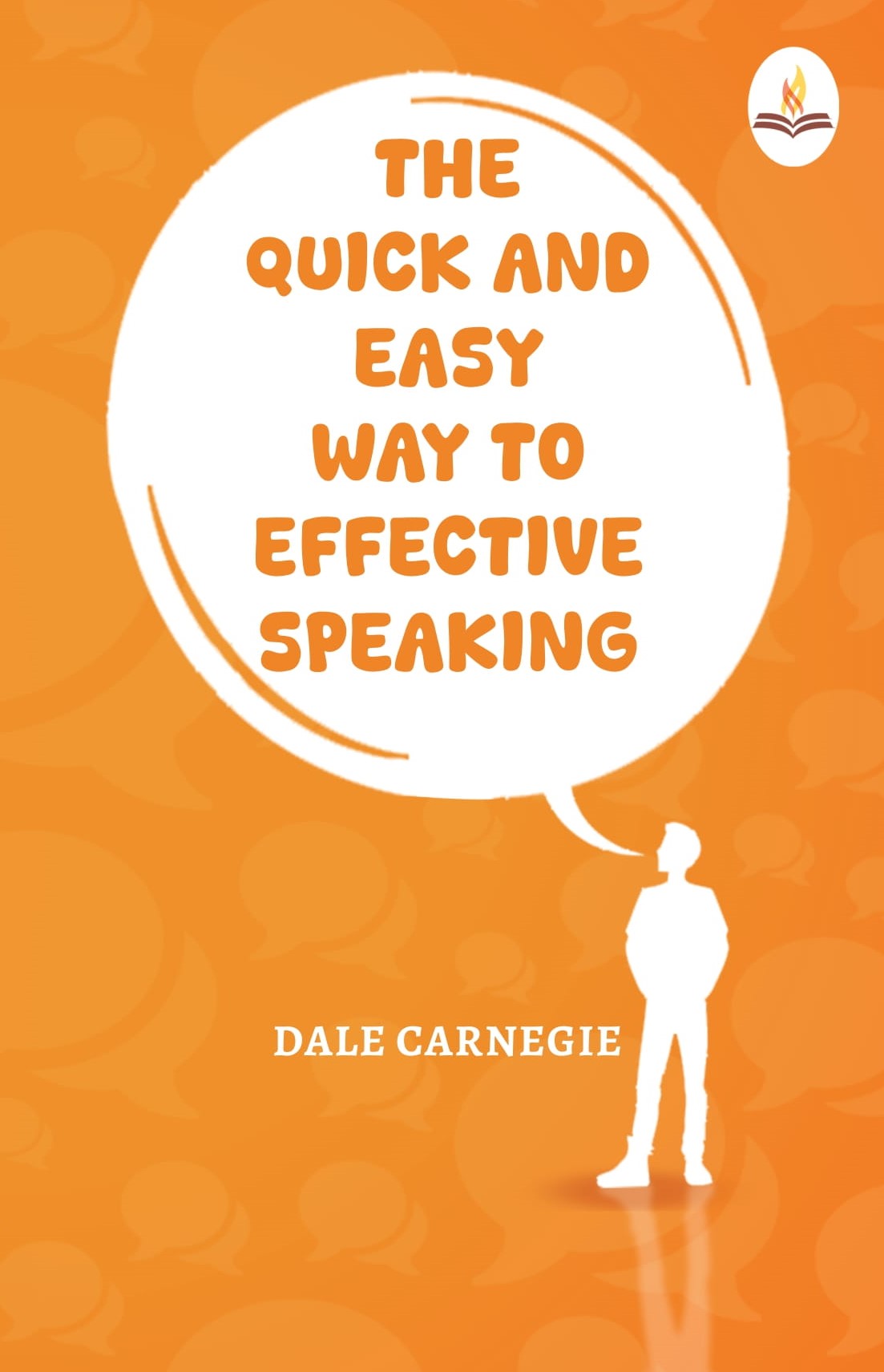 The Quick And Easy Way to Effective Speaking - Dale Carnegie