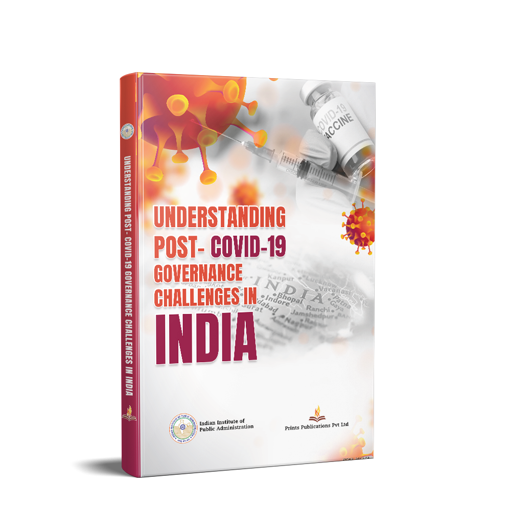 Understanding Post  Covid -19 Governance Challenges in India - Dr. C K Mathew, A. Narayana