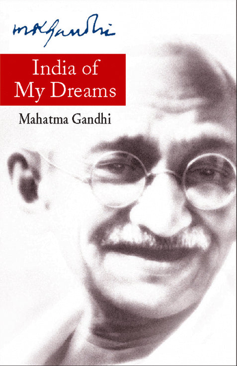 India Of My Dreams - Mahatma Gandhi
