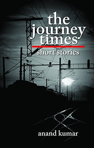 The Journey Times-Anand Kumar