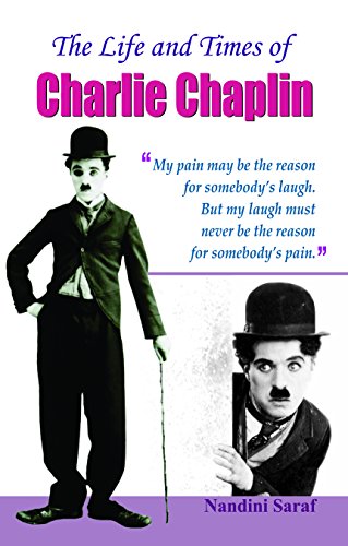 The Life And Times Of Charlie Chaplin-Nandini Saraf