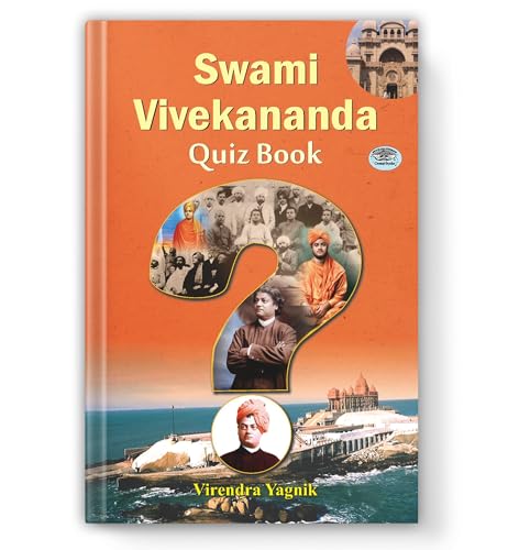Swami Vivekananda Quiz Book | 1000+ Mcqs And Questions On His Life, Timeless Teachings, Vedanta Philosophy And Speeches For Students And Aspirants-Virendra Yagnik