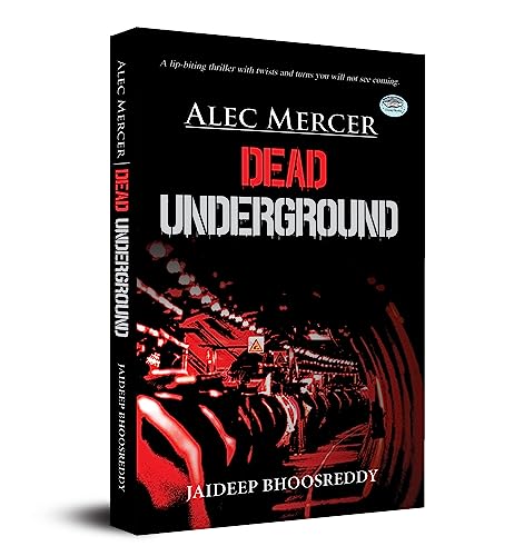 Alec Mercer Dead Underground-Jaideep Bhoosreddy