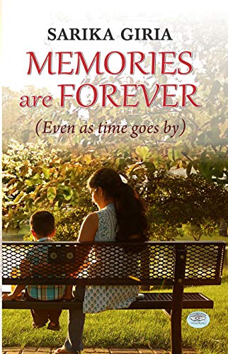 Memories Are Forever-Sarika Giria