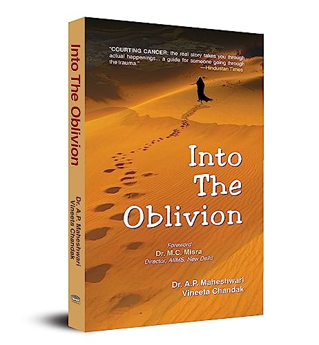 Into The Oblivion: A Thrilling Tale Of Adventure And Survival-Dr. A.P. Maheshwari/Vineeta Chandak