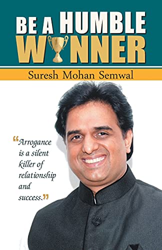 Be A Humble Winner-Suresh Mohan Semwal