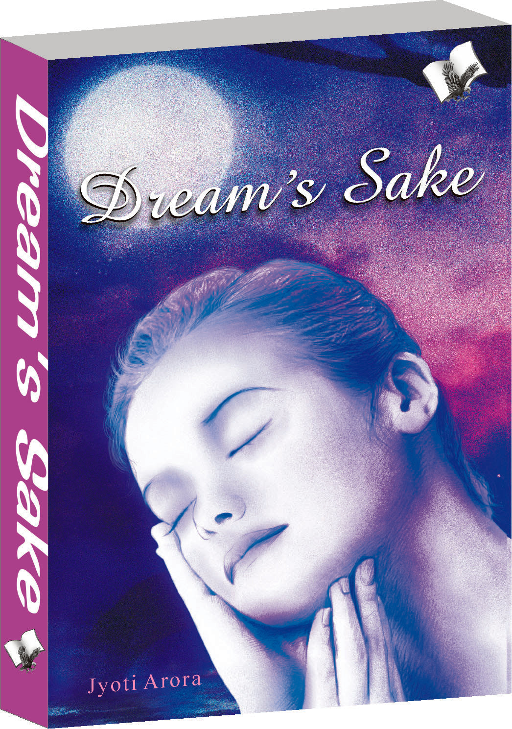 Dream's Sake by Jyoti Arora