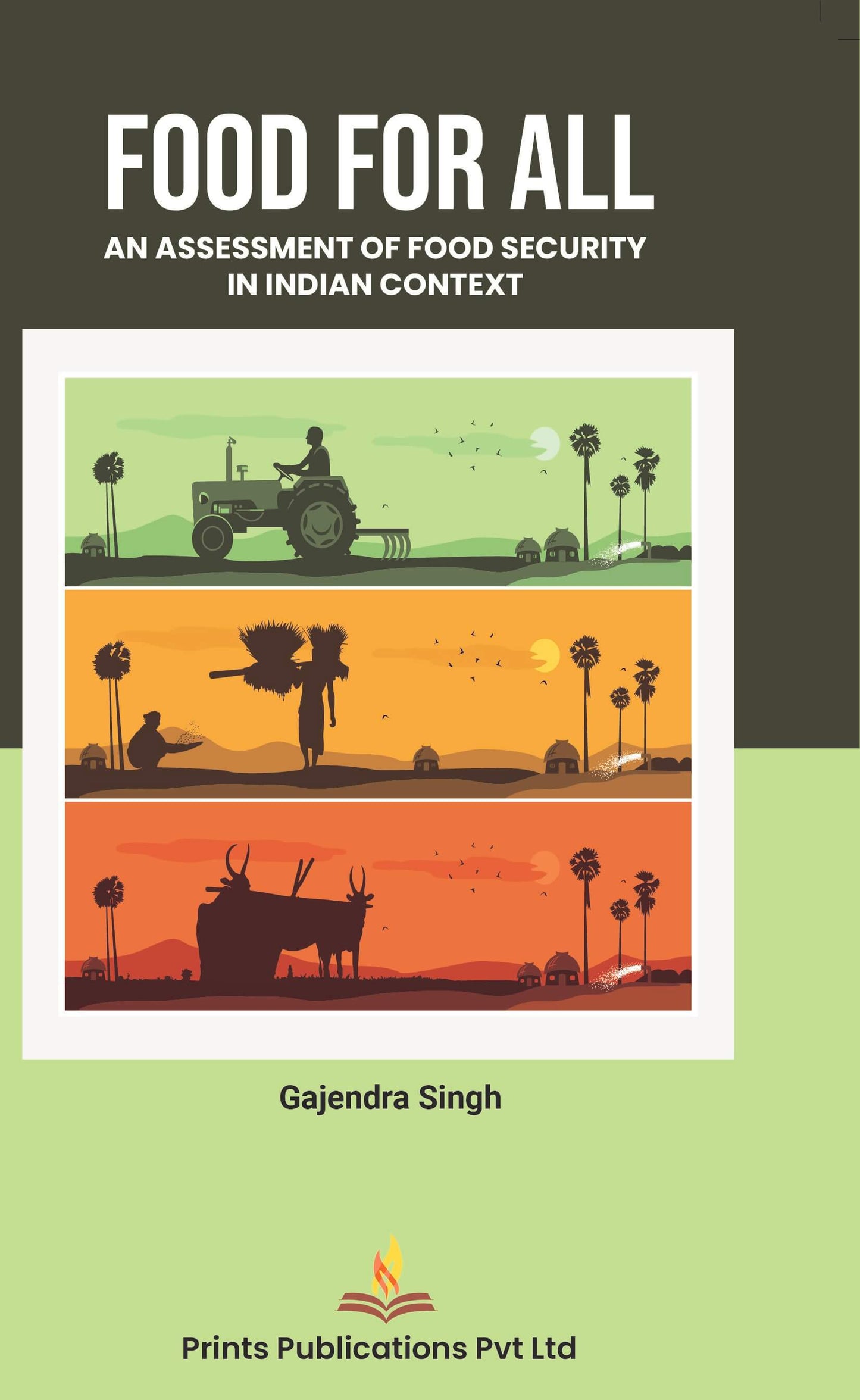 Food For All: An Assessment of Food Security In Indian Context - Gajendra Singh