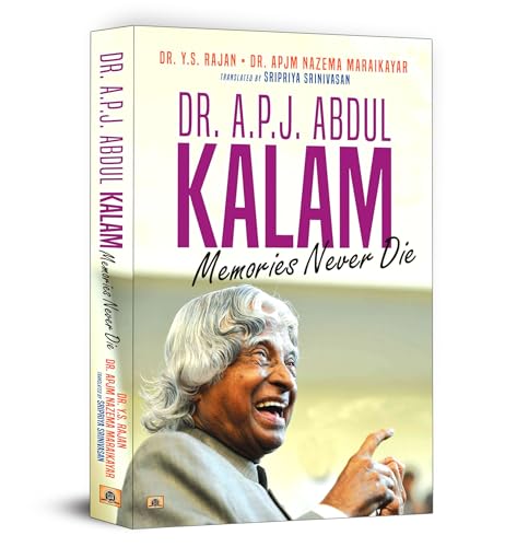 Dr. Apj Abdul Kalam - Memories Never Die | English Edition Of Ninaivugalukku Maranamillai | Inspiring Thoughts Life Lessons For The Youth-Dr. Y.S. Rajan::Dr. Apjm Nazema Maraikayar