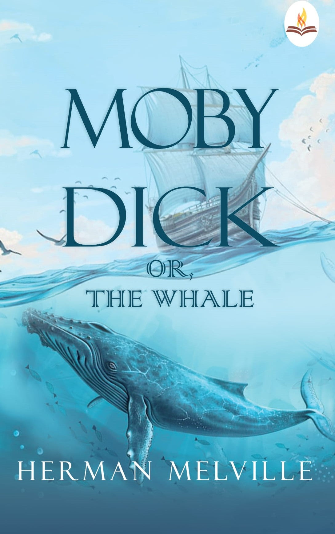 Moby Dick Or, The Whale - Herman Melville