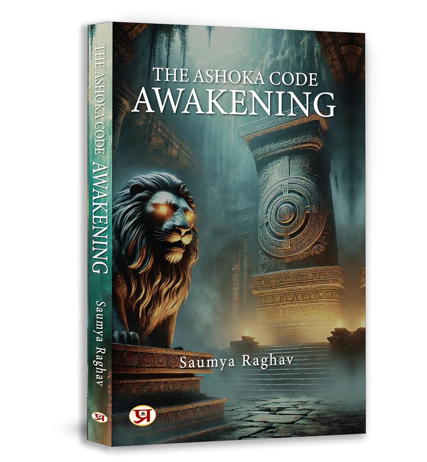 The Ashoka Code: Awakening-Saumya Raghav