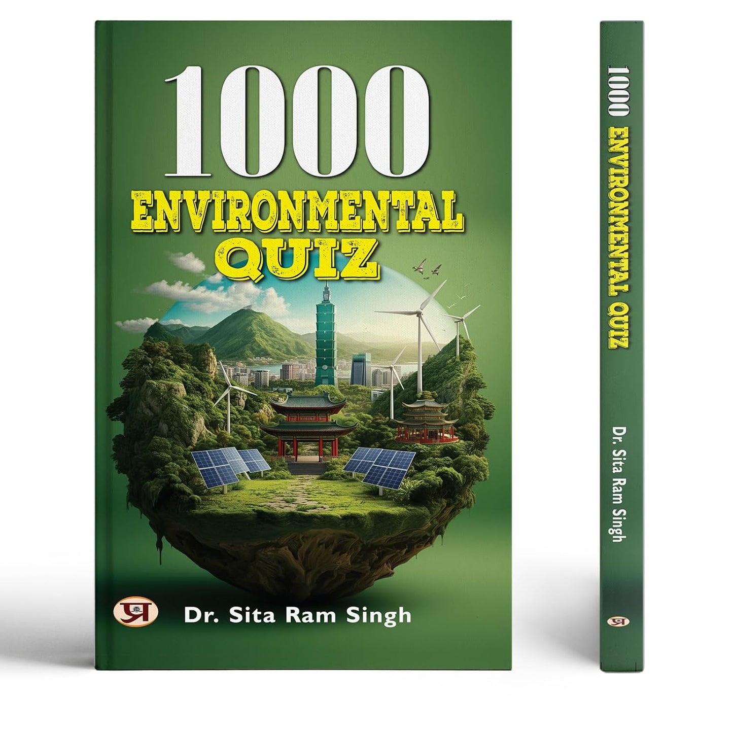 1000 Environmental Quiz (Environmental Issues And Awareness | Causes, Effects, And Solutions)-Dr. Sita Ram Singh