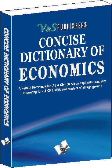 Concise Dictionary Of Economics by Dr. Sudhir Dawra