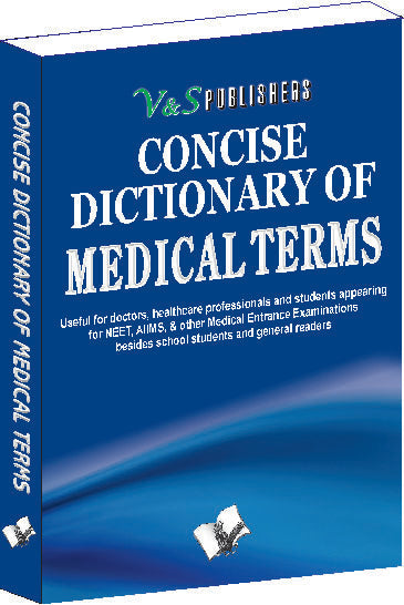 Concise Dictionary Of Medical Terms by J.S Aadhyaa