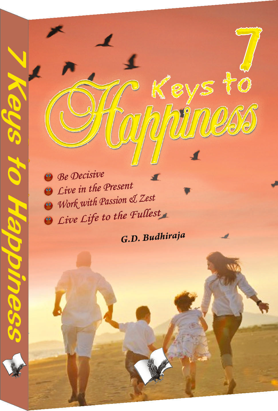 7 Keys To Happiness by G.D. Budhiraja