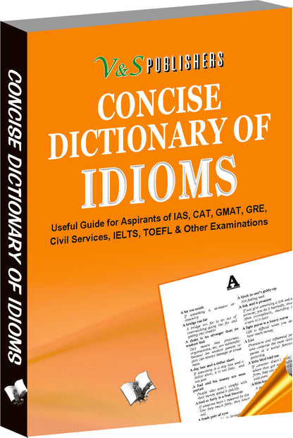 Concise Dictionary Of Idioms by Tanvir Khan