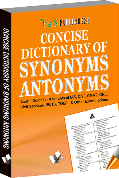 Concise Dictionary Of Synonyms Antonyms by Tanvir Khan