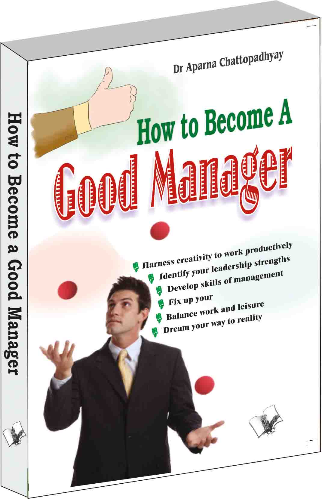 How to Become A Good Manager by Dr. Aparna Chattopadhyay