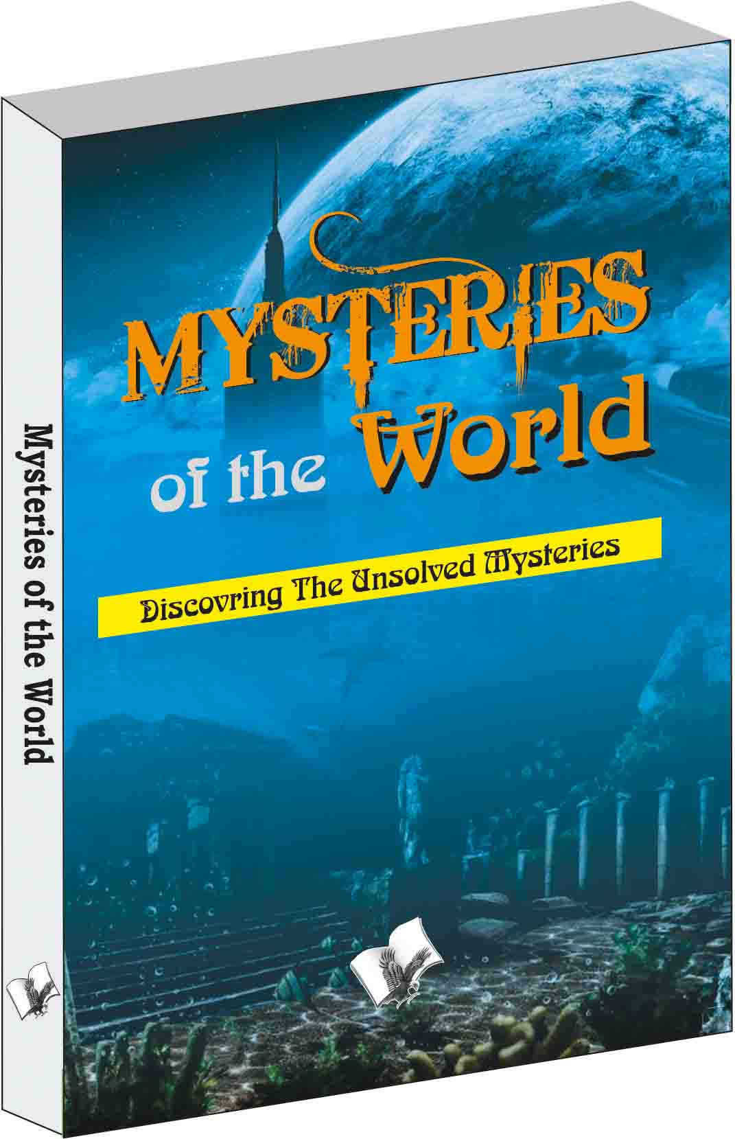 Mysteries of the world by Abhay Kumar Dubey