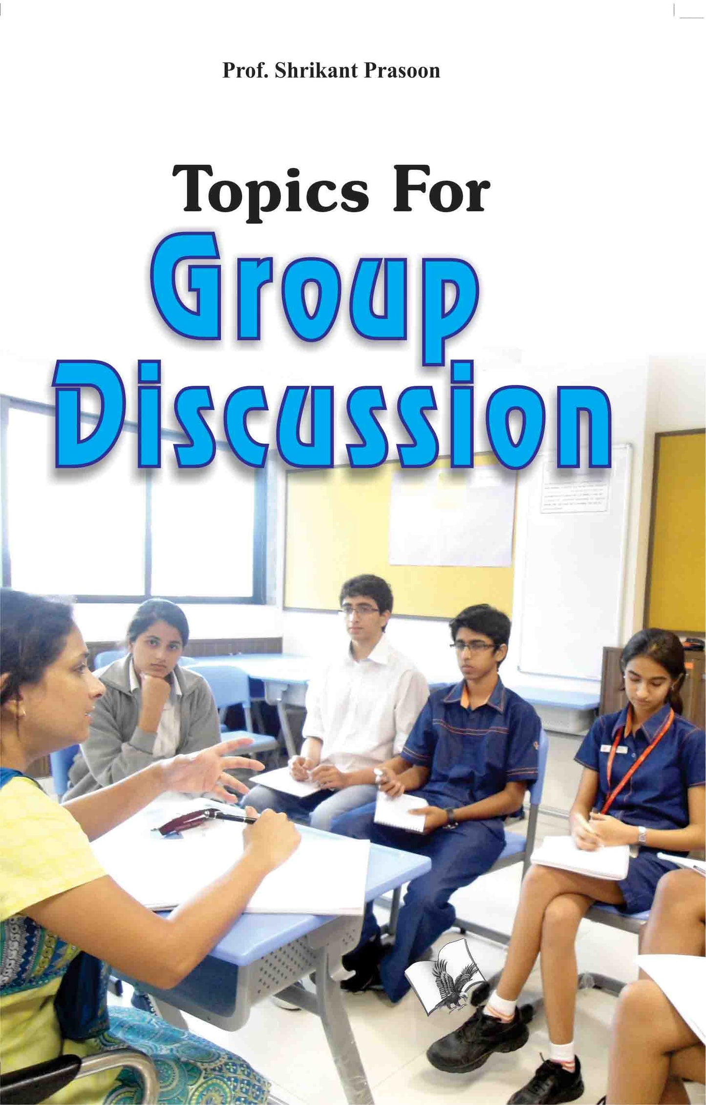 Topics for Group Discussion by Prof. Shrikant Prasoon
