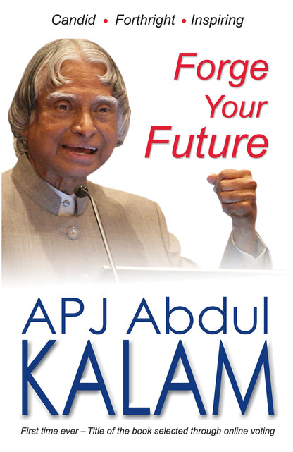 Forge Your Future - A.P.J. Abdul Kalam