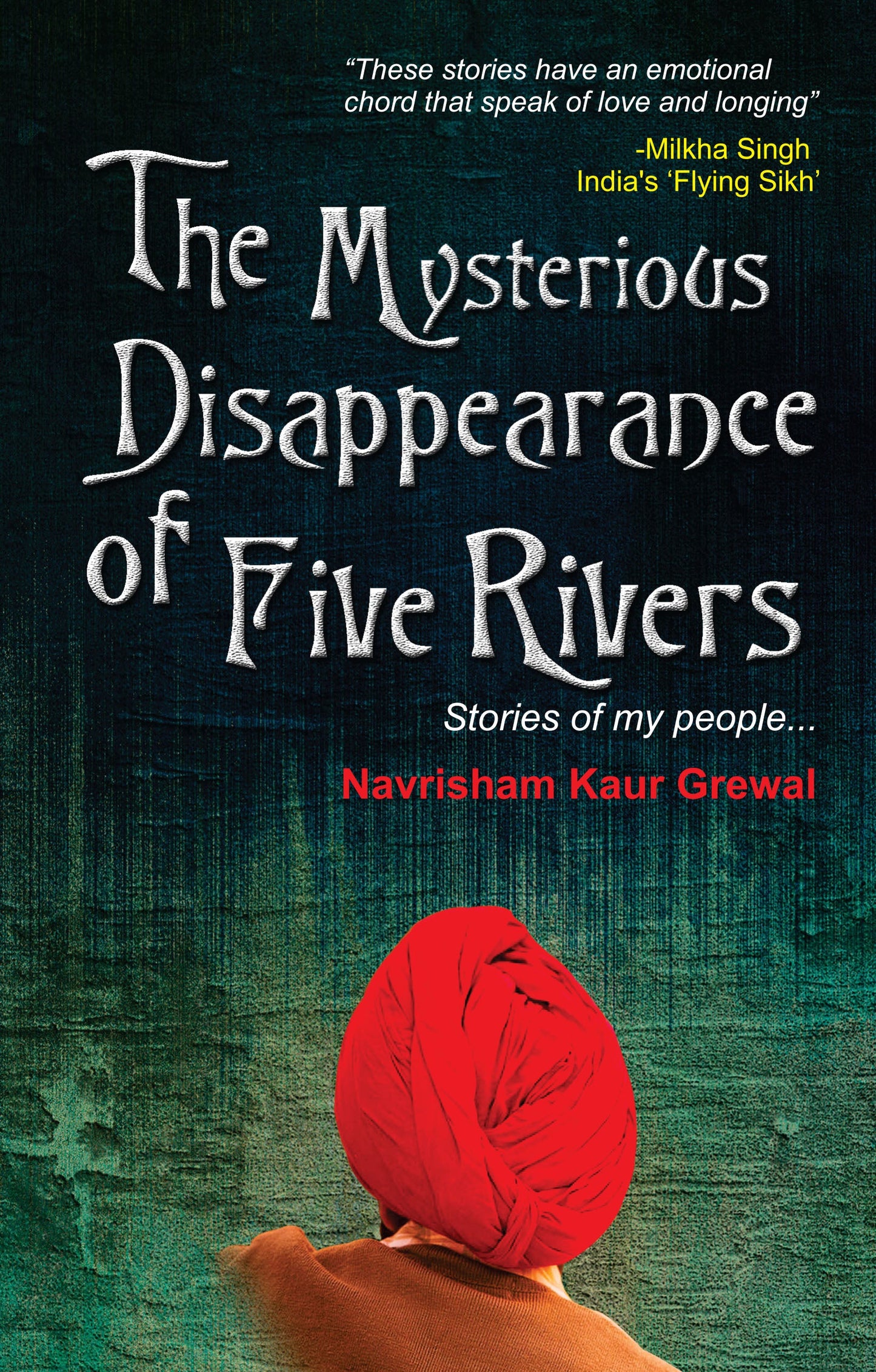 The Mysterious Disappearance Of Five Rivers - Grewal, Navrisham Kaur