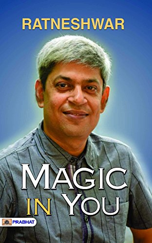 Magic In You-Ratneshwar K. Singh