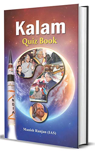 Kalam Prashnottari In English (Dr. Apj Abdl Kalam Quiz Book) Abdul Kalam Life & Biography-Dr. Manish Rannjan, Ias
