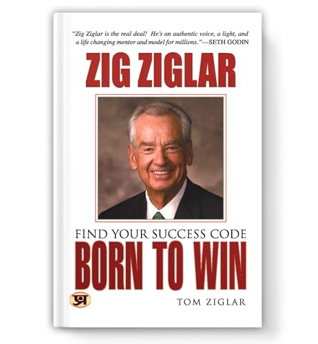 Born To Win - Zig Ziglar | Find Your Success Code | Unleash Your Potential And Live Your Dream Life Today!-Zig Ziglar & Tom Ziglar