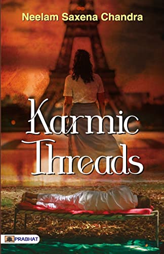 Karmic Threads: A Tapestry Of Life, Destiny, And Unseen Connections-Neelam Saxena Chandra
