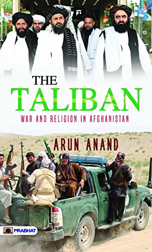 The Taliban War And Religion In Afghanistan-Arun Anand