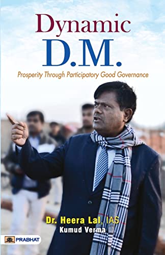 Dynamic D.M. (District Magistrate) Dr. Heera Lal Ias (Prosperity Through Participatory Good Governance) Rural Development And Social Welfare | Public Administration Civil Service-Dr. Heera Lal, Ias And Kumud Verma