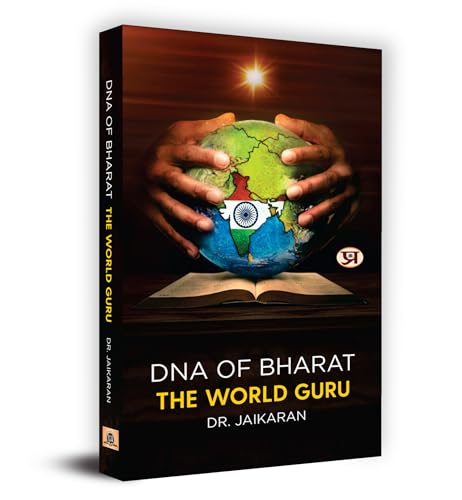 Dna Of Bharat : The World Guru | Hindu Culture Of The Vedic Period | Highlighting Dharma And Religion-Dr. Jaikaran