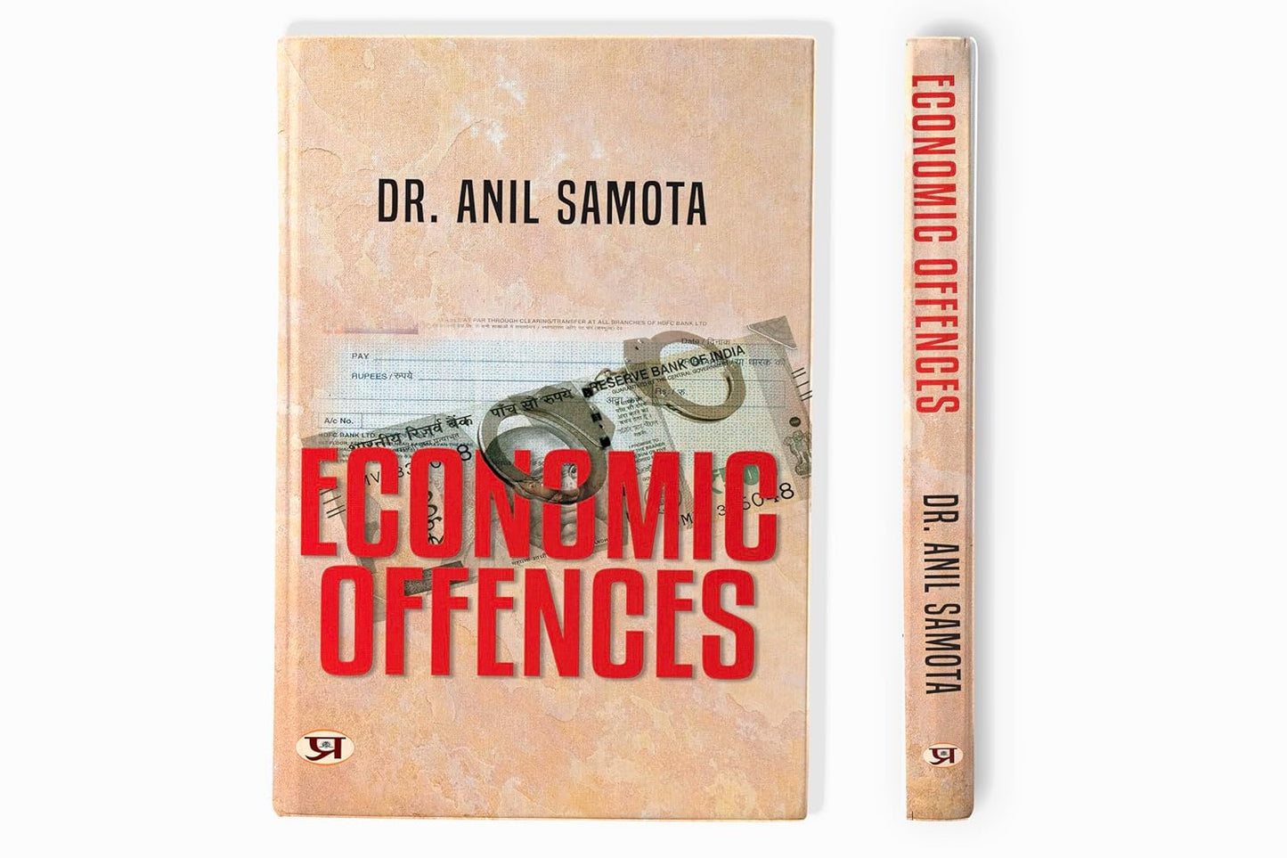 Economic Offences: A Research Study Based On Real Case Studies  Legal Definition And Prevention Strategies For Modern Financial Crimes-Dr. Anil Samota