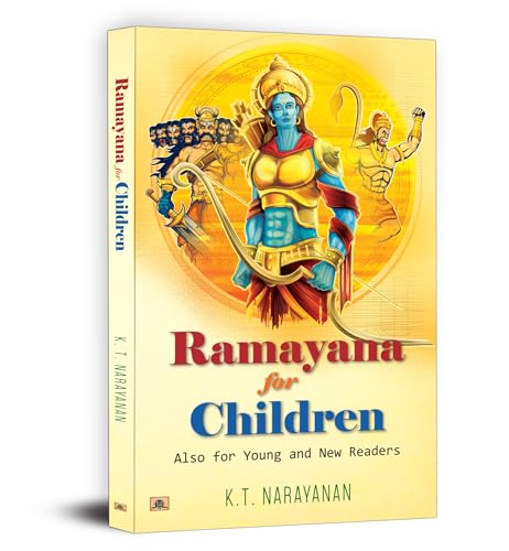 Ramayana For Kids Children And New Readers | Inspirational Life Lessons From The Journey Of Rama Sita And Hanuman-K.T. Narayanan