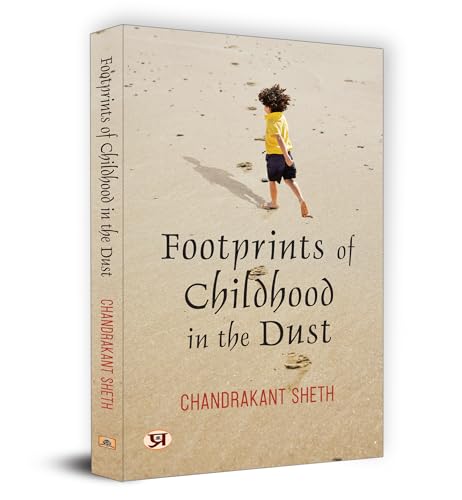 Footprints Of Childhood In The Dust | Chandrakant Sheth-Chandrakant Sheth