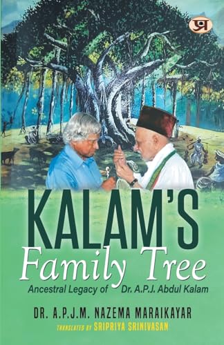 KalamS Family Tree: Ancestral Legacy Of Dr. A.P.J. Abdul Kalam-Dr. A. P. J. M. Nazema Maraikayar & Supriya Srinivasan