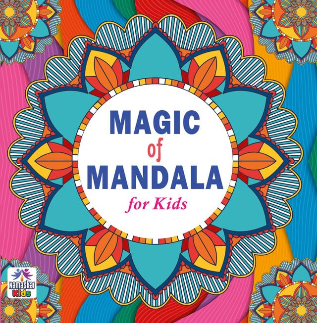 Magic Of Mandala For Kids Tear Out Sheets (Enhance Art Coloring, Drawing Skills, Mandala Practice) High Quality Big 160 Gsm For Frame After Colouring - Perfect Gift For Teens-Namaskar Kids
