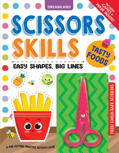 Dreamland Publications Tasty Foods Scissors Skills Activity Book for Kids Age 4 - 7 years | With Child- Safe Scissors, Games and Mask