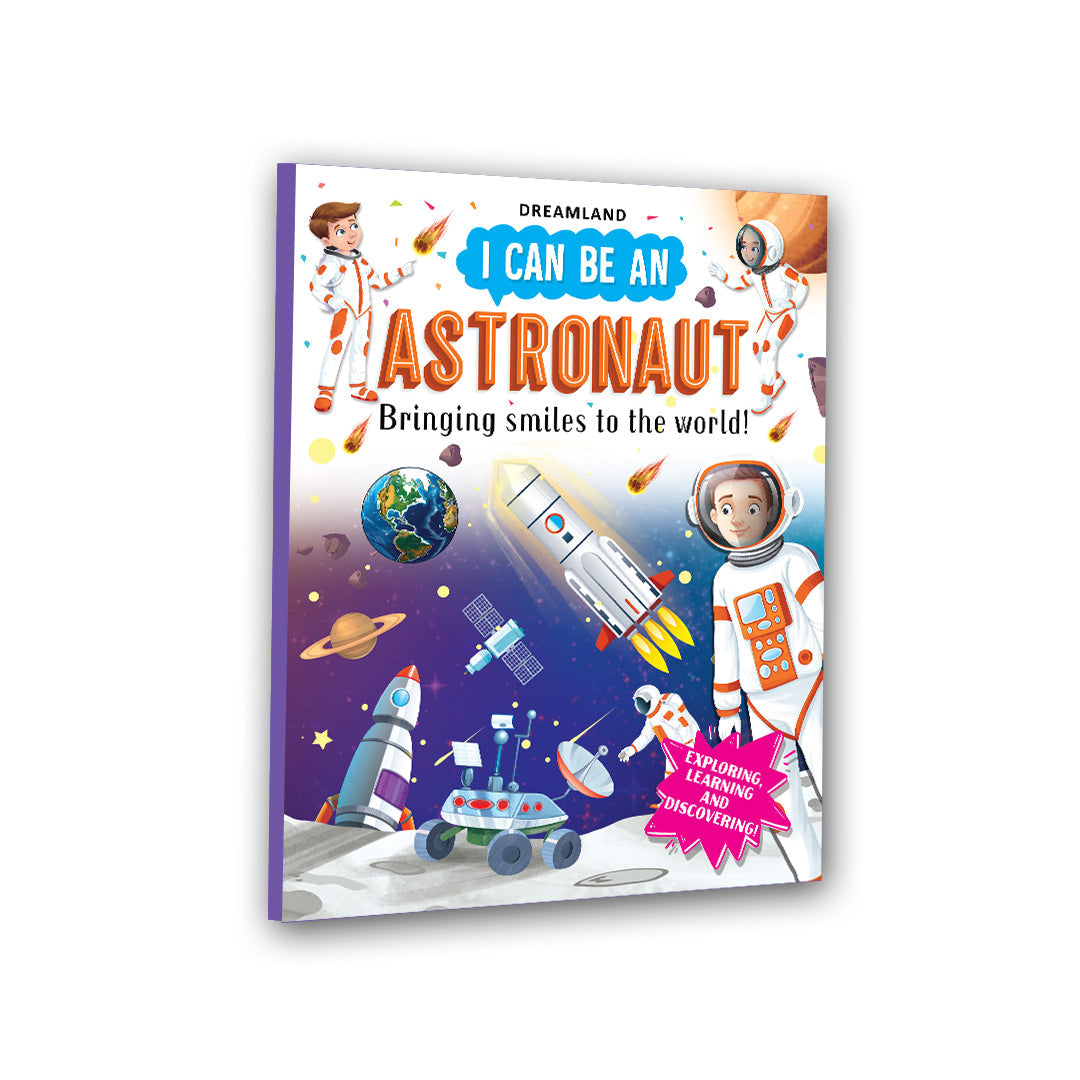 Dreamland Publications I Can Be an Astronaut- Learn What Astronauts Do Through Fun Stories and Engaging Illustrations for Kids Ages 48