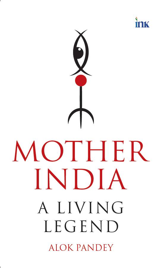 BluOne Ink Mother India: A Living Legend by Alok Pandey