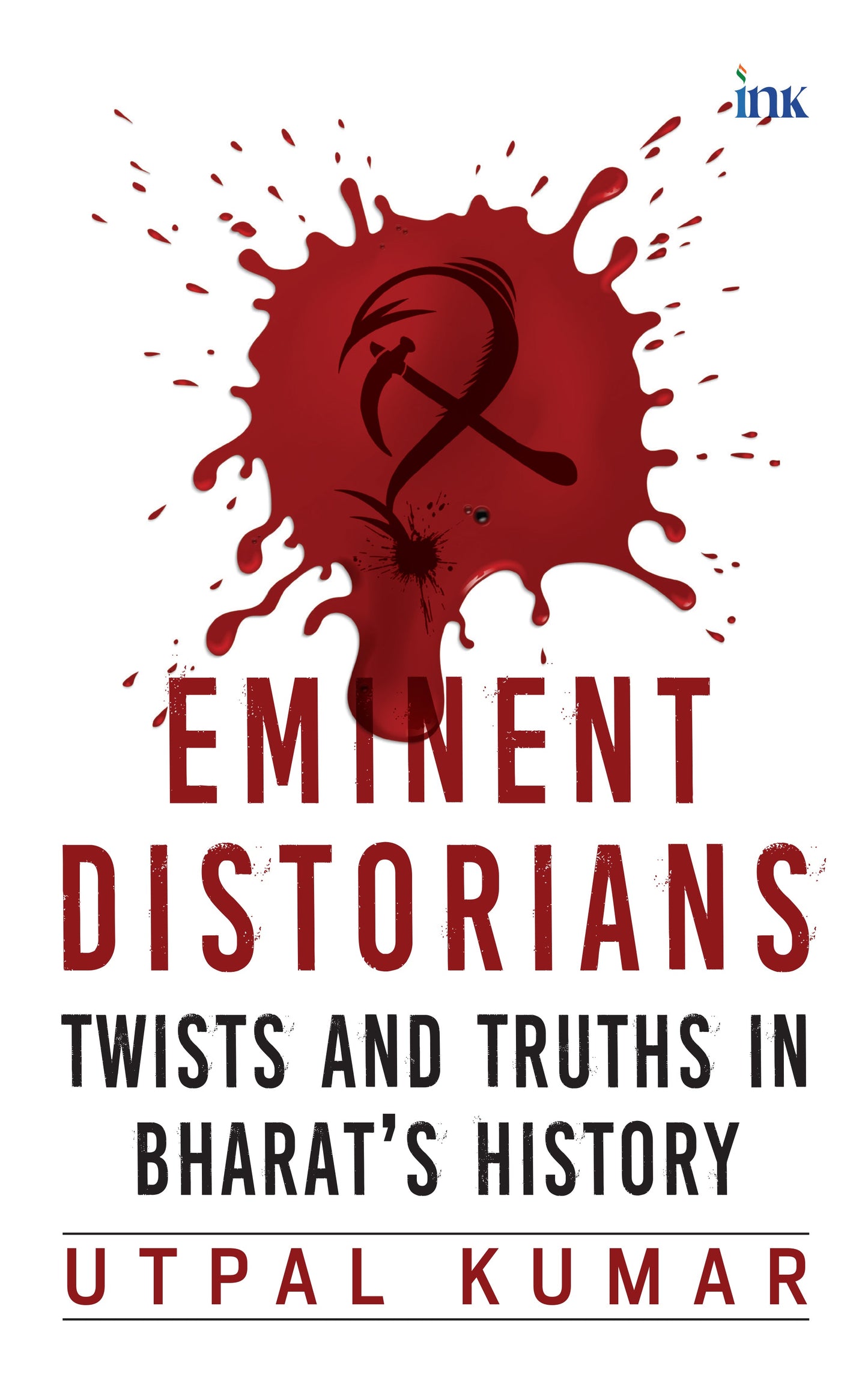 BluOne Ink Eminent Distorians: Twists and Truths in Bharat's History by Utpal Kumar