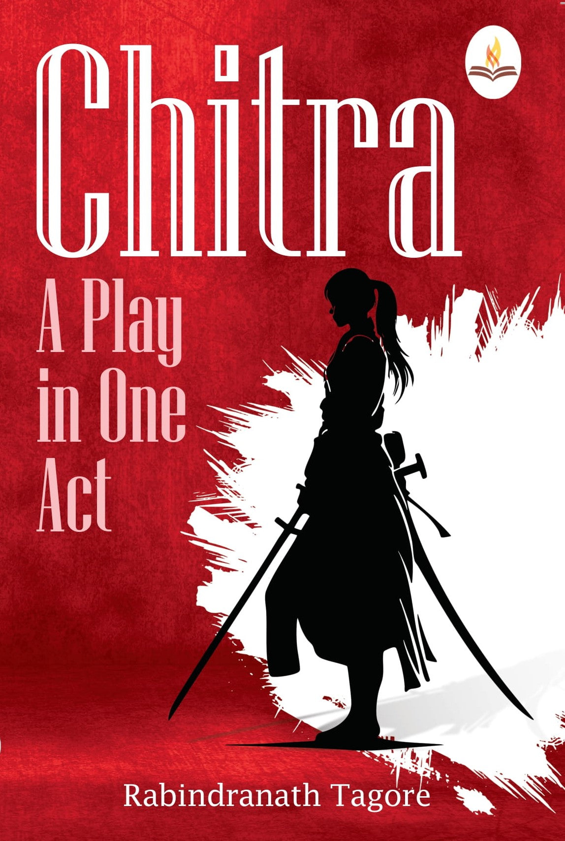 Chitra A Play In One Act - Rabindranath Tagore