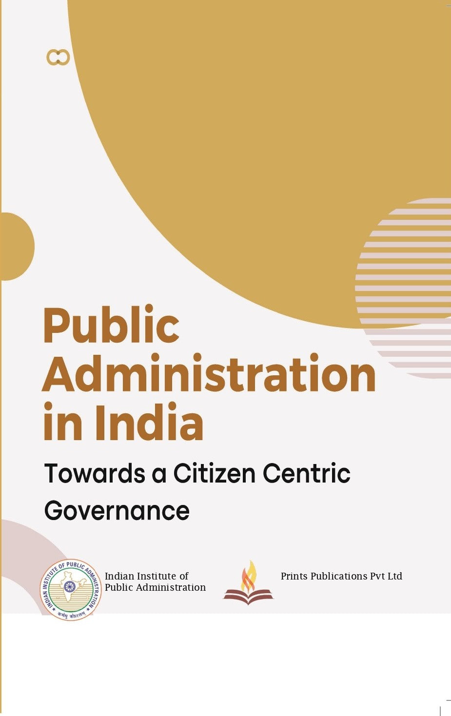 Public Administration in India Towards a Citizen Centric Governance - Suresh Misra , Sapna Chadah , Mamta Pathania