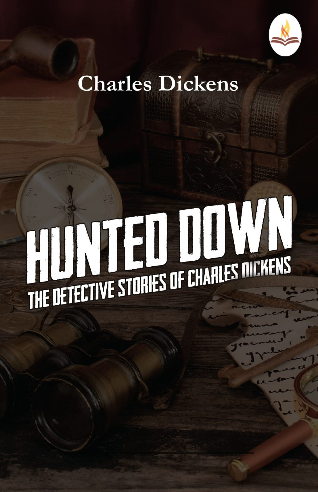 Hunted DownThe Detective Stories of Charles Dickens - Charles Dickens