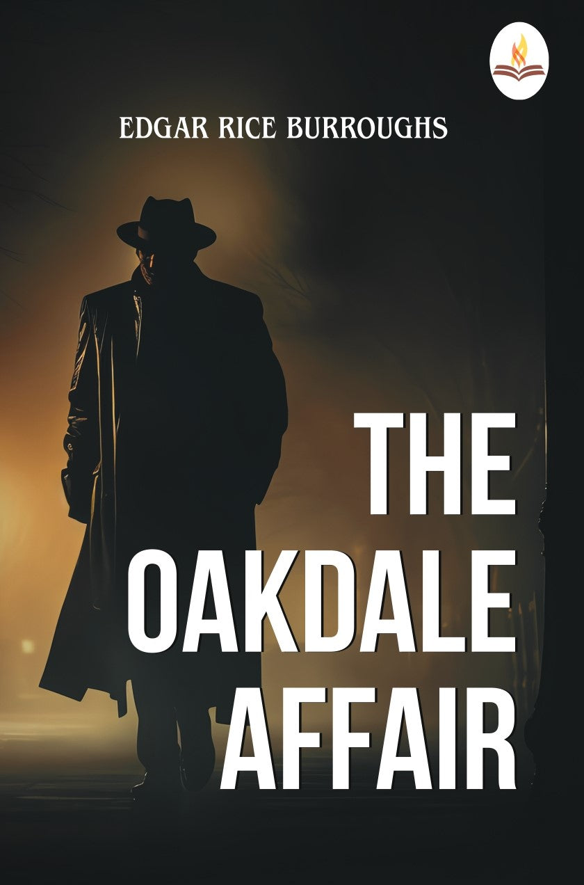 The Oakdale Affair - Edgar Rice Burroughs