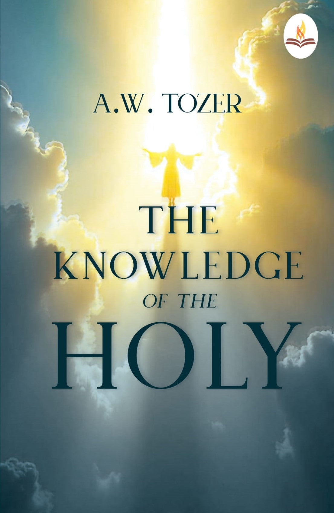The Knowledge of the Holy - A.W. Tozer