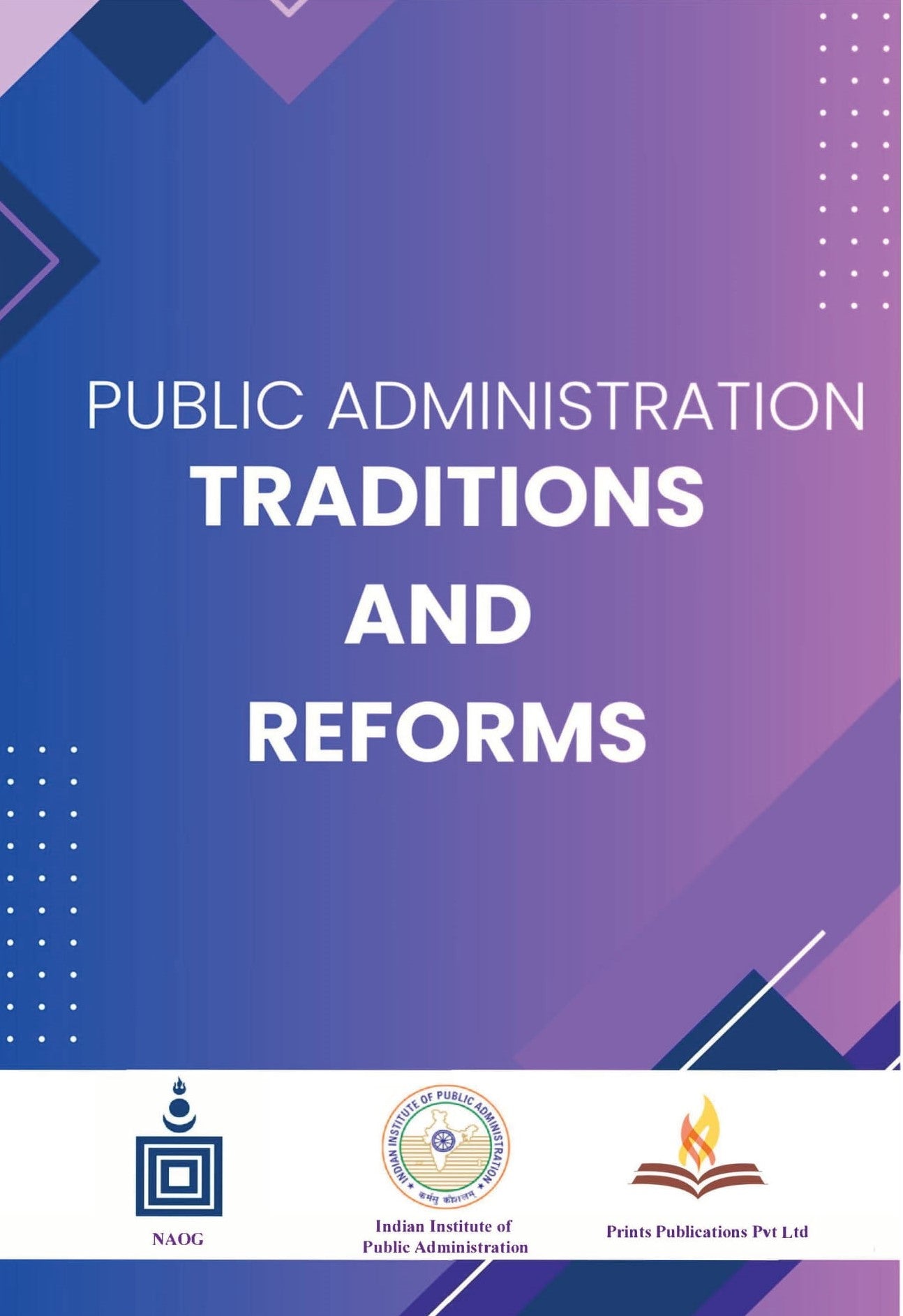 Public Administration Traditions And Reforms - Surendra Nath Tripathi , Vinod Kumar Sharma