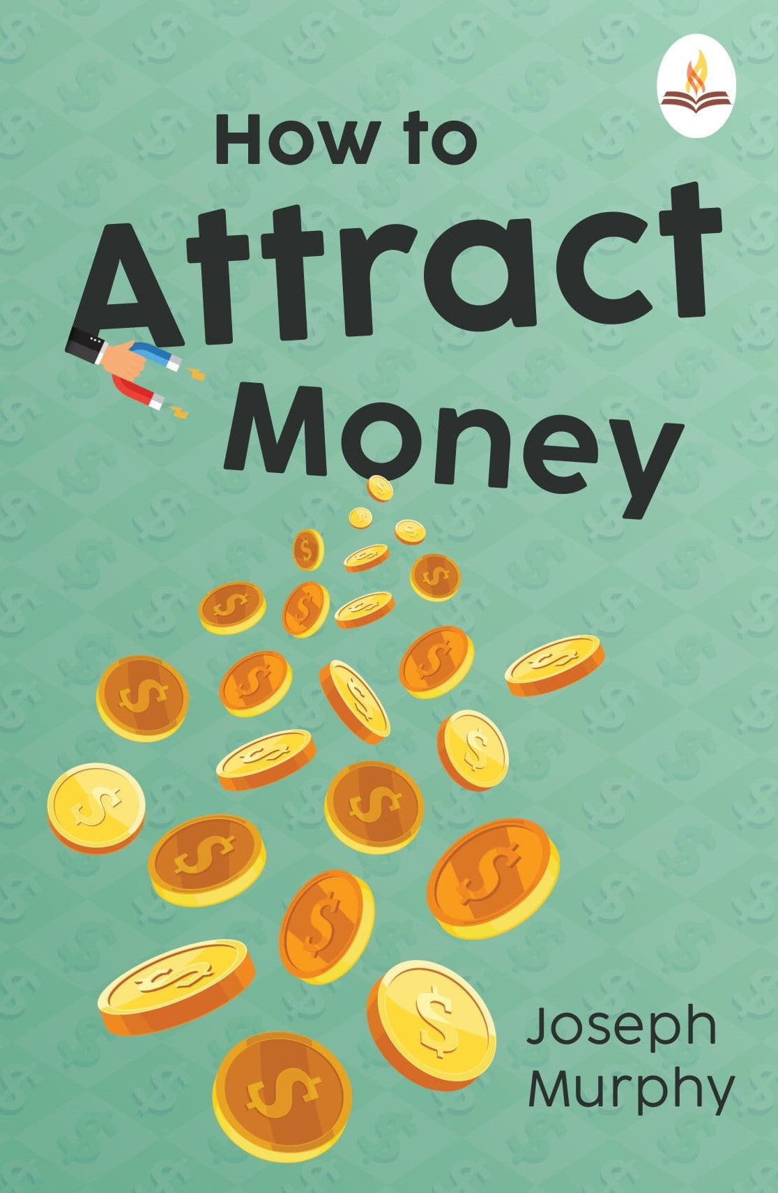 How to Attract Money - Joseph Murphy