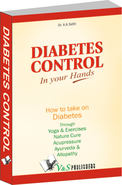 Diabetes Control In Your Hands by Dr. A.K. Sethi